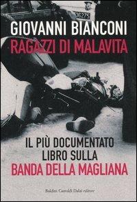 Ragazzi di malavita. Fatti e misfatti della banda della Magliana - Giovanni Bianconi - 4