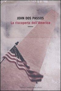 La riscoperta dell'America - John Dos Passos - 4