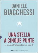 Una stella a cinque punte. Le inchieste D'Antona e Biagi e le nuove Br