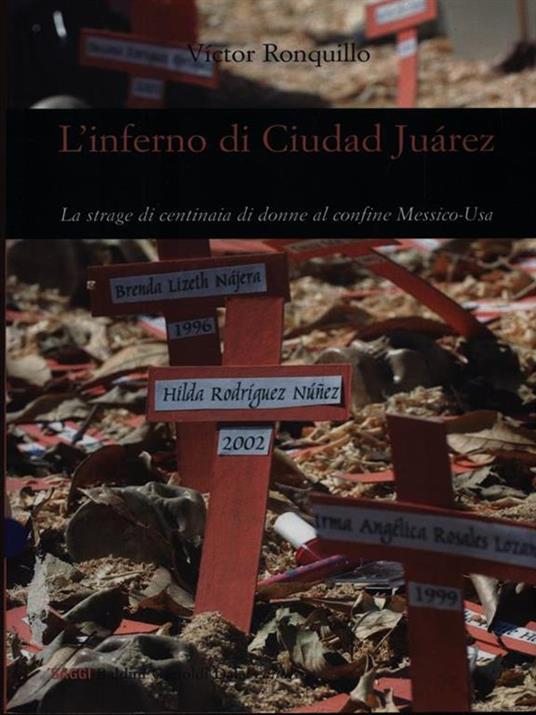 L' inferno di Ciudad Juárez. La strage di centinaia di donne al confine Messico-Usa - Víctor Ronquillo - 6