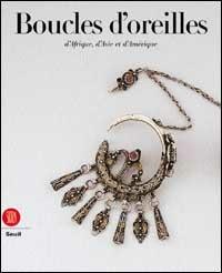 Boucles d'oreilles d'Afrique, d'Asie et d'Amérique - Anne Van Cutsem - copertina