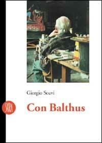 Con Balthus - Giorgio Soavi - copertina