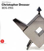 Christopher Dresser e le Arts & Crafts. Ediz. inglese