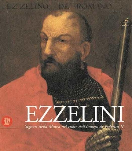 Ezzelini. Signori della Marca nel cuore dell'impero di Federico II - 3