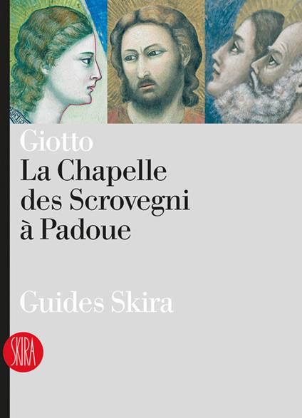 Giotto. La Chapelle des Scrovegni a Padoua. Ediz. illustrata - copertina