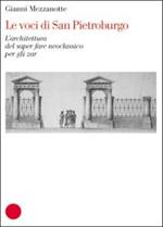 Voci di San Pietroburgo. L'architettura del saper fare neoclassico per gli zar