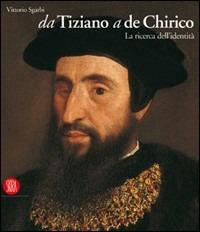 Da Tiziano a de Chirico. La ricerca dell'identità - copertina