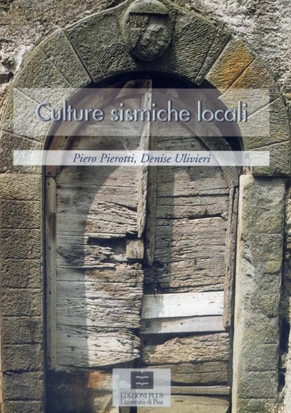 Culture sismiche locali - Piero Pierotti,Denise Ulivieri - copertina