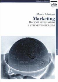 Marketing. Recenti applicazioni e strumenti operativi - Marco Mariani - copertina