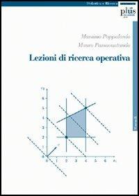 Lezioni di ricerca operativa - Massimo Pappalardo - Mauro Passacantando - -  Libro - Plus - Manuali | IBS