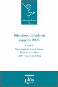 Difendere, difendersi. Rapporto 2005 - copertina