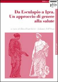 Da Esculapio a Igea. Un approccio di genere alla salute. Atti del Convegno - copertina