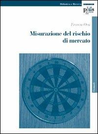 Misurazione del rischio di mercato - Franca Orsi - copertina