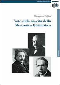 Note sulla nascita della meccanica quantistica - Giampiero Paffuti - copertina