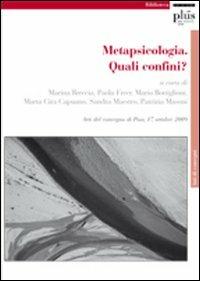 Metapsicologia. Quali confini? Atti del Convegno (Pisa, 17 aprile 2009) - copertina