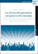 La ricerca di autenticità nei processi di consumo. Analisi sul campo e implicazioni di marketing per il settore discografico - Matteo Corciolani - copertina