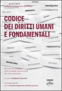 Codice dei diritti umani e fondamentali. Raccolta di convenzioni, carte e trattati internazionali, con note esplicative - copertina