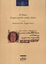 Il Timeo. Esegesi greche, arabe, latine. Ediz. multilingue