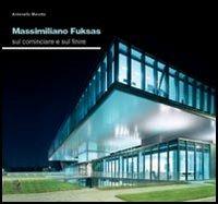 Massimiliano Fuksas. Sul cominciare e sul finire - Antonello Marotta - copertina