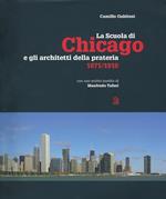 La scuola di Chicago e gli architetti della prateria 1871-1910