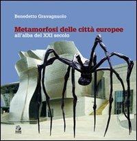 Metamorfosi delle città europee. All'alba del XXI secolo - Benedetto Gravagnuolo - copertina