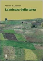 La misura della terra. Crisi civile e spreco del territorio in Campania