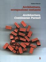 Architettura, occupazione costante-Architecture, continuous pursuit. Ediz. bilingue