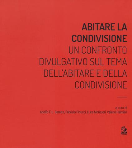 Abitare la condivisione. Un confronto divulgativo sul tema dell'abitare e della condivisione - copertina