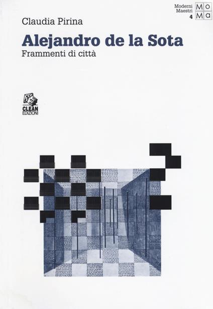 Alejandro de la Sota. Frammenti di città - Claudia Pirina - copertina