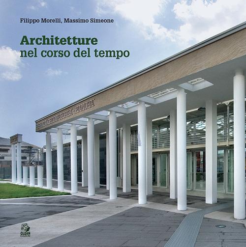 Architetture nel corso del tempo. Ediz. illustrata - Filippo Morelli,Massimo Simeone - copertina