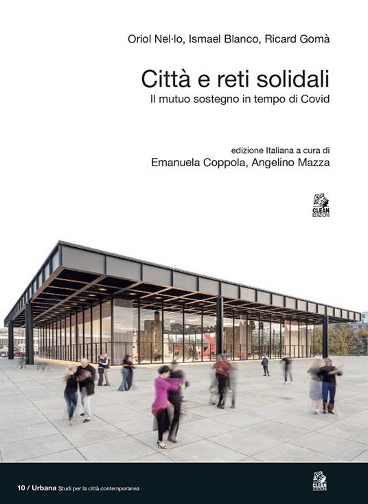 Città e reti solidali. Il mutuo sostegno in tempo di Covid - Oriol Nel.lo,Ismael Blanco,Ricard Gomà - copertina