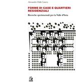 Forme di case e quartieri residenziali. Ricerche sperimentali per la Valle d'Itria