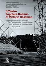 Il teatro popolare italiano di Vittorio Gassman. Un progetto di Pino Giordano, Elio Giangreco ed Ezio De Felice dall'Archivio di architettura e ingegneria