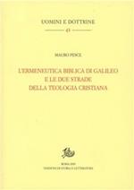 L'ermeneutica biblica di Galileo e le due strade della teologia cristiana