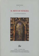 Il mito di Venezia. Una città fra realtà e rappresentazione