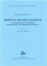 Spiritus mundus quidam. Il concetto di spirito nell'opera di Giordano Bruno - Delfina Giovannozzi - copertina