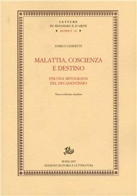 Malattia, coscienza e destino. Per una mitografia del decadentismo - Enrico Ghidetti - copertina