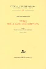 Études sur le latin des chrétiens. Vol. 1: Le latin des chrétiens.