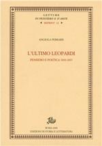 L'ultimo Leopardi. Pensiero e poetica 1830-1837