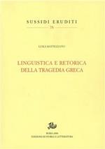 Linguistica e retorica della tragedia greca