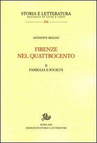 Firenze nel Quattrocento. Ediz. inglese. Vol. 2: Famiglia e società - Anthony Molho - copertina