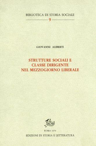 Strutture sociali e classe dirigente nel Mezzogiorno liberale - Giovanni Aliberti - copertina