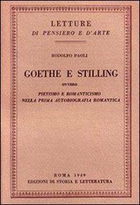 Goethe e Stilling. Ovvero pietismo e romanticismo nella prima autobiografia - Rodolfo Paoli - copertina