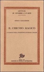 Il cerchio magico. Il romance nella tradizione letteraria inglese