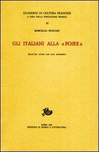 Gli italiani alla «Foire». Quattro studi con due appendici - Marcello Spaziani - copertina