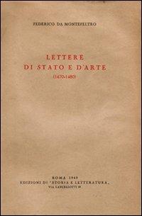 Lettere di stato e d'arte (1470-1480) - Federico da Montefeltro - copertina