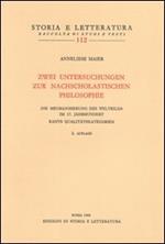 Zwei Untersuchungen zur nach scholastichen Philosophie