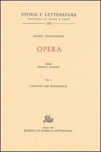 Opera. Vol. 1: Catalogo dei manoscritti - Matteo di Vendôme - copertina