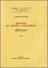 Expositio in Cantica canticorum. Ediz. critica - Goffredo di Auxerre - copertina