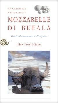 Mozzarelle di bufala. Guida alla conoscenza e all'acquisto - copertina